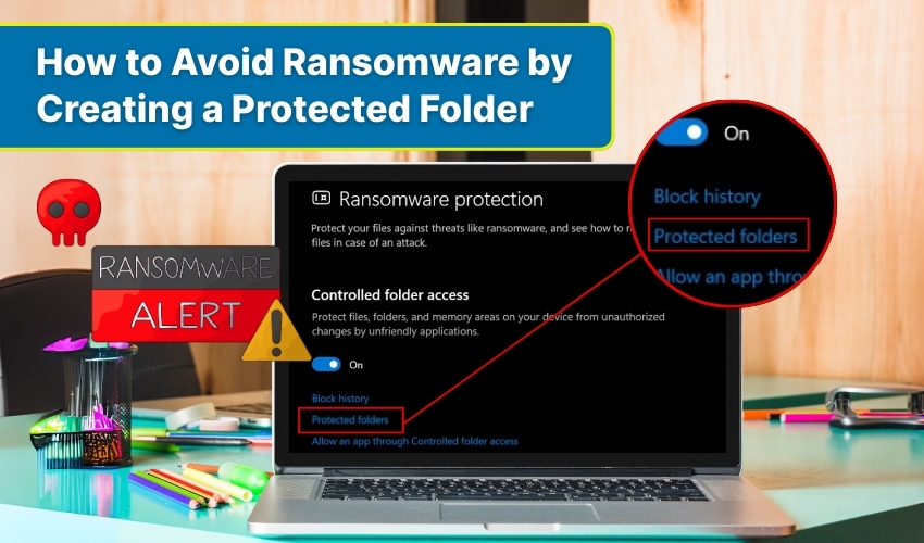 ransomware protection, protected folder, secure files